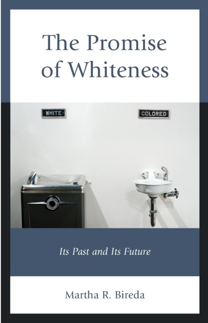 Promise of Whiteness: Its Past and Its Future