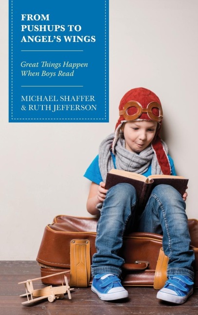 From Pushups to Angels Wings: Great Things Happen When Boys Read