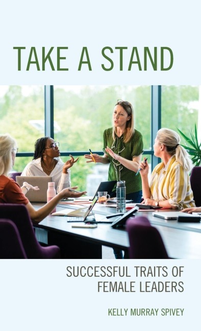 Take a Stand: Successful Traits of Female Leaders