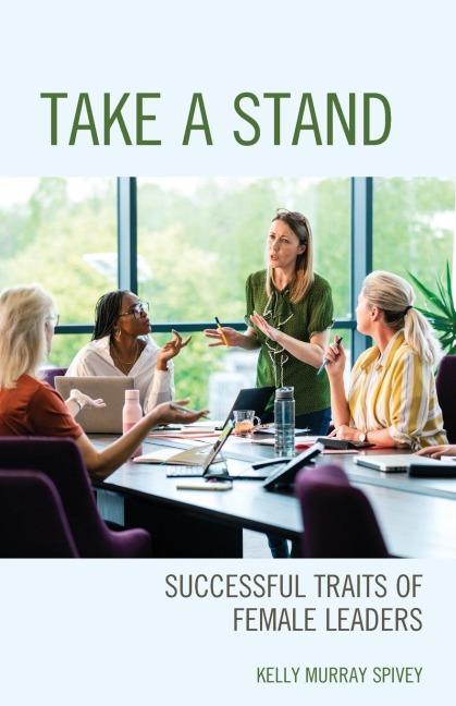 Take a Stand: Successful Traits of Female Leaders