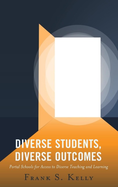 Diverse Students, Diverse Outcomes: Portal Schools for Access to Diverse Teaching and Learning