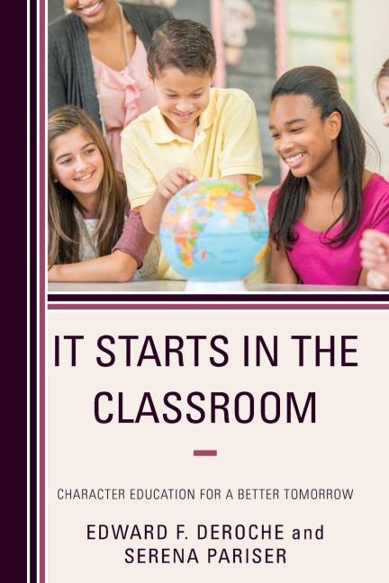 It Starts in the Classroom: Character Education for a Better Tomorrow