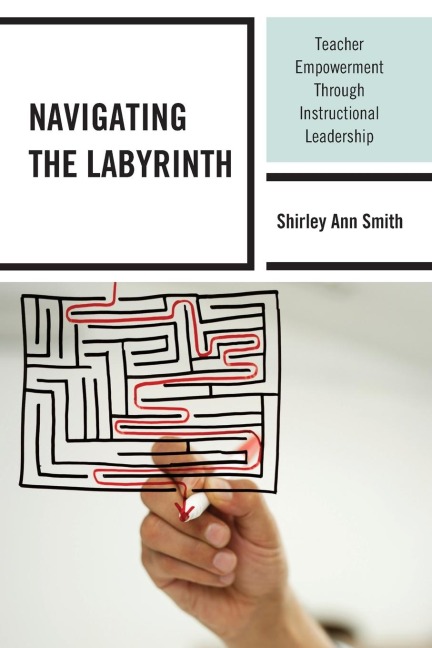 Navigating the Labyrinth: Teacher Empowerment Through Instructional Leadership