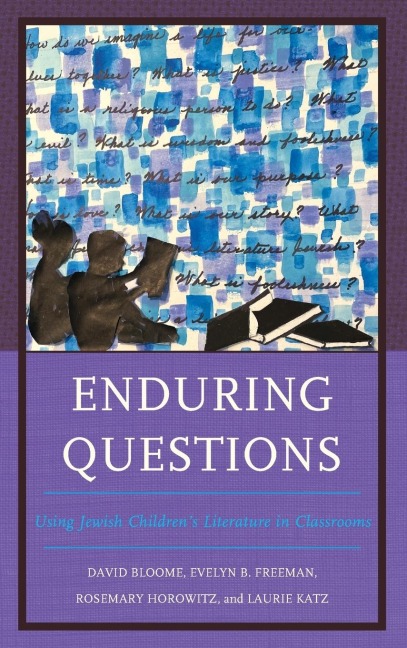 Enduring Questions: Using Jewish Children's Literature in Classrooms