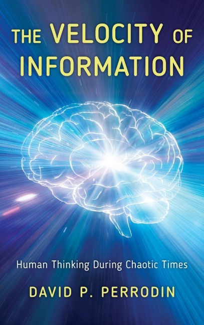 Velocity of Information: Human Thinking During Chaotic Times