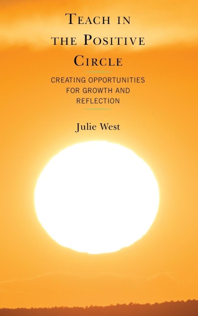 Teach in the Positive Circle: Creating Opportunities for Growth and Reflection