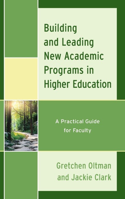 Building and Leading New Academic Programs in Higher Education: A Practical Guide for Faculty