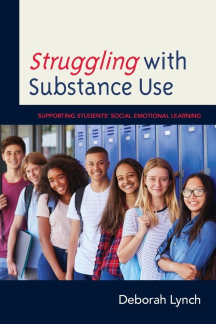 Struggling with Substance Use: Supporting Students Social Emotional Learning