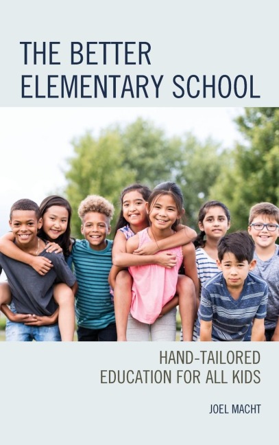 Better Elementary School: Hand-Tailored Education for All Kids