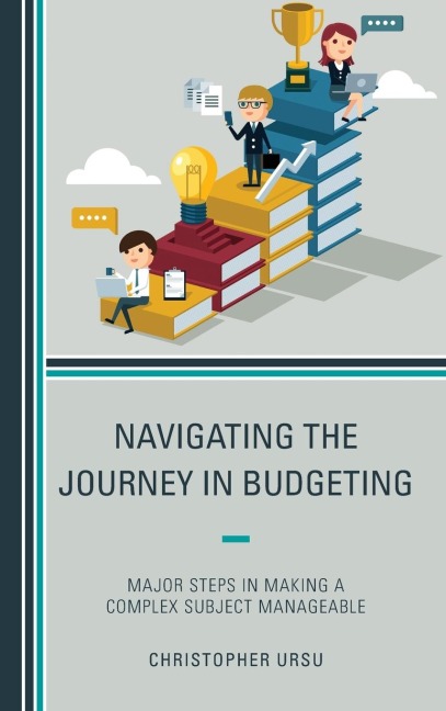 Navigating the Journey in Budgeting: Major Steps in Making a Complex Subject Manageable