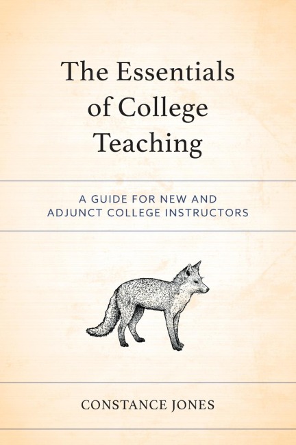 Essentials of College Teaching: A Guide for New and Adjunct College Instructors