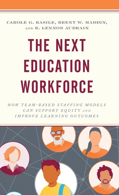 Next Education Workforce: How Team-Based Staffing Models Can Support Equity and Improve Learning Outcomes