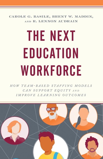 Next Education Workforce: How Team-Based Staffing Models Can Support Equity and Improve Learning Outcomes