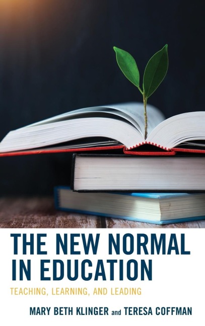 New Normal in Education: Teaching, Learning, and Leading