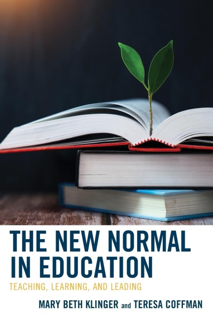 New Normal in Education: Teaching, Learning, and Leading