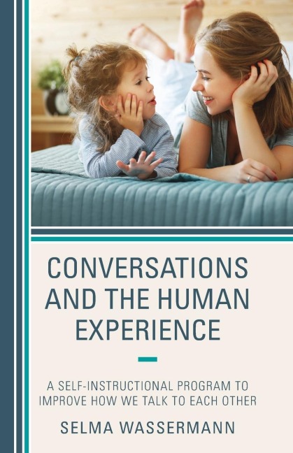 Conversations and the Human Experience: A Self-Instructional Program to Improve How We Talk to Each Other