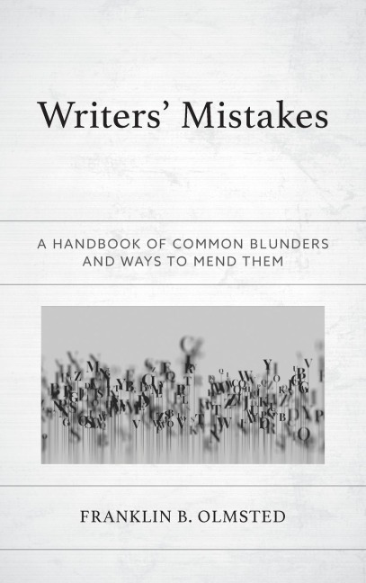 Writers Mistakes: A Handbook of Common Blunders and Ways to Mend Them