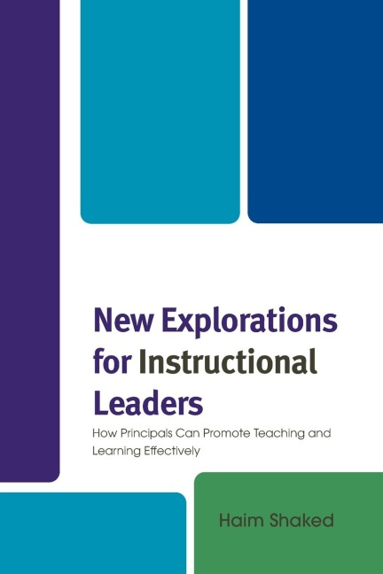 New Explorations for Instructional Leaders: How Principals Can Promote Teaching and Learning Effectively