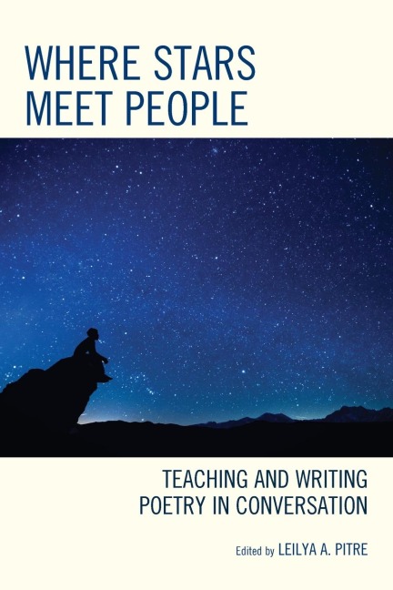 Where Stars Meet People: Teaching and Writing Poetry in Conversation