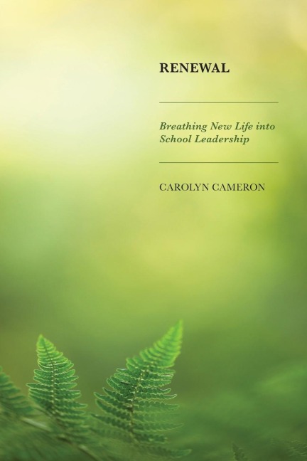 Renewal: Breathing New Life into School Leadership