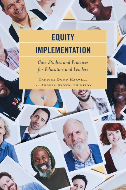 Equity Implementation: Case Studies and Practices for Educators and Leaders