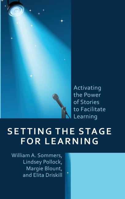 Setting the Stage for Learning: Activating the Power of Stories to Facilitate Learning