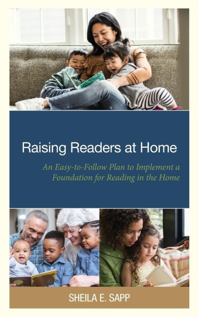 Raising Readers at Home: An Easy-to-Follow Plan to Implement a Foundation for Reading in the Home