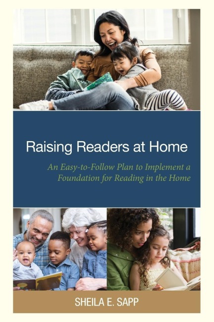 Raising Readers at Home: An Easy-to-Follow Plan to Implement a Foundation for Reading in the Home