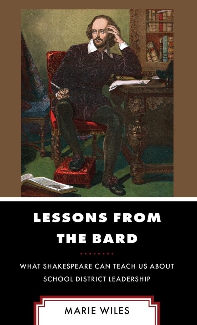 Lessons from the Bard: What Shakespeare Can Teach Us about School District Leadership