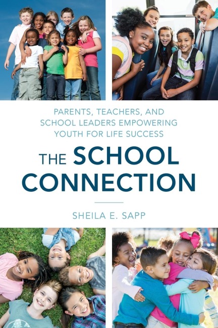 School Connection: Parents, Teachers, and School Leaders Empowering Youth for Life Success