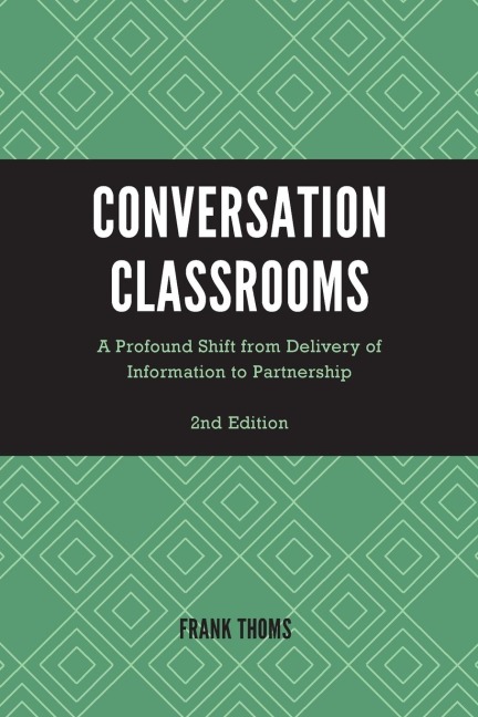 Conversation Classrooms: A Profound Shift from Delivery of Information to Partnership