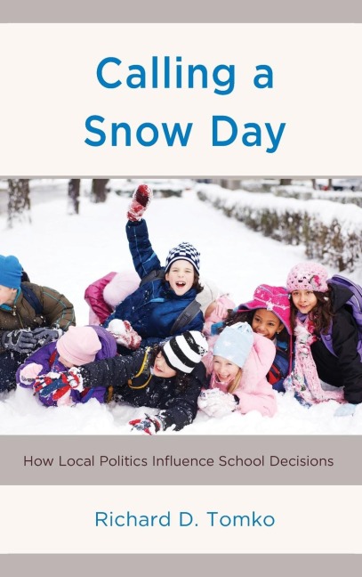 Calling a Snow Day: How Local Politics Influence School Decisions