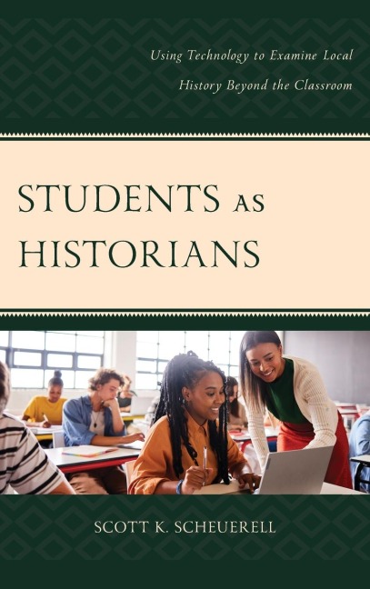 Students as Historians: Using Technology to Examine Local History Beyond the Classroom