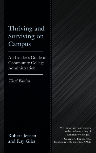 Thriving and Surviving on Campus: An Insiders Guide to Community College Administration
