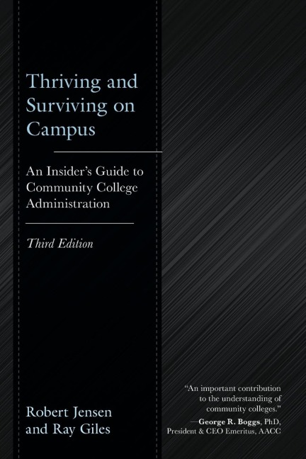 Thriving and Surviving on Campus: An Insiders Guide to Community College Administration