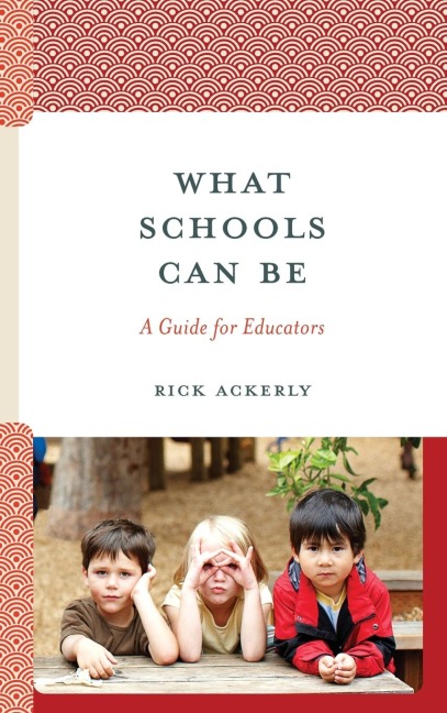 What Schools Can Be: A Guide for Educators
