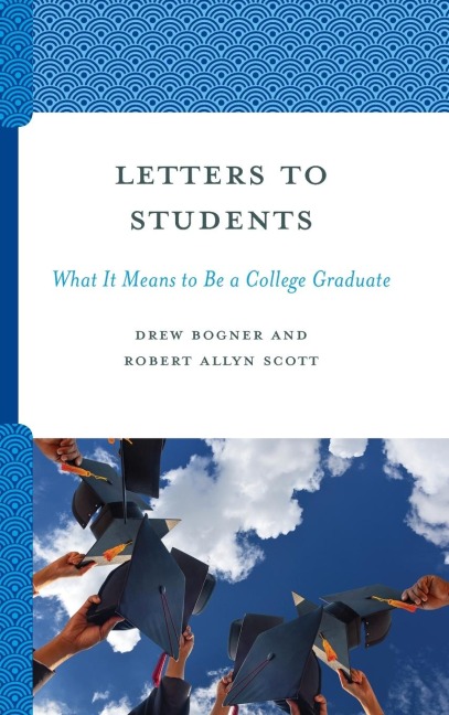 Letters to Students: What It Means to Be a College Graduate