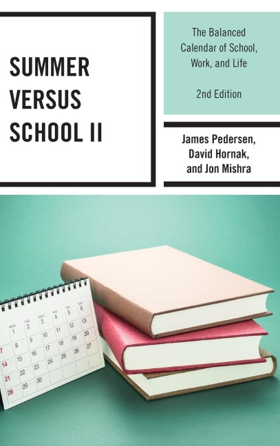 Summer versus School II: The Balanced Calendar of School, Work and Life