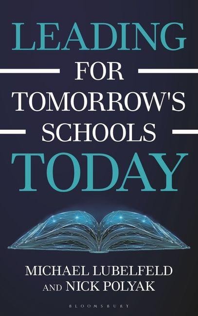 Leading for Tomorrows Schools Today