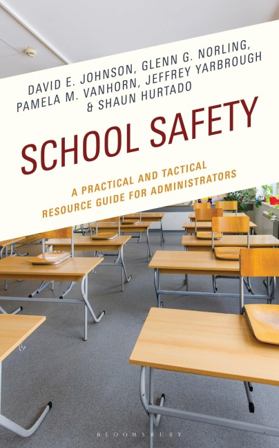 School Safety: A Practical and Tactical Resource Guide for Administrators