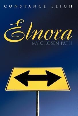 Elnora: My Chosen Path