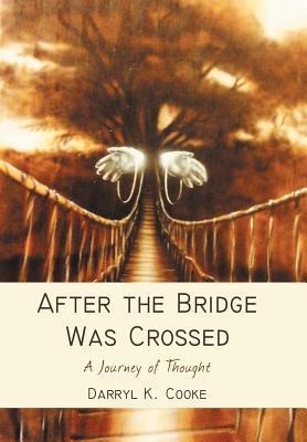 After the Bridge Was Crossed: A Journey of Thought