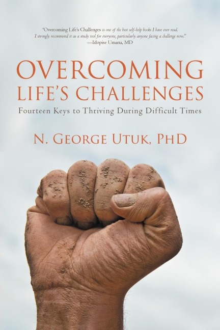 Overcoming Lifes Challenges: Fourteen Keys to Thriving During Difficult Times