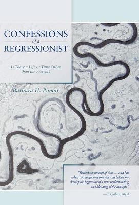 Confessions of a Regressionist: Is There a Life or Time Other Than the Present?