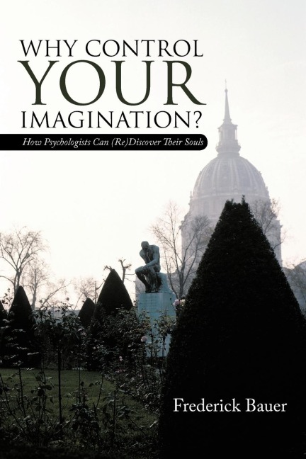 Why Control Your Imagination?: How Psychologists Can (Re)Discover Their Souls