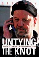 Untying the Knot: John Mark Byers and the West Memphis Three
