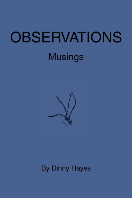 Observations: Musings