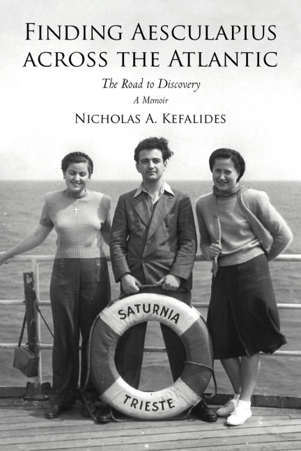 Finding Aesculapius Across the Atlantic: The Road to Discovery; A Memoir
