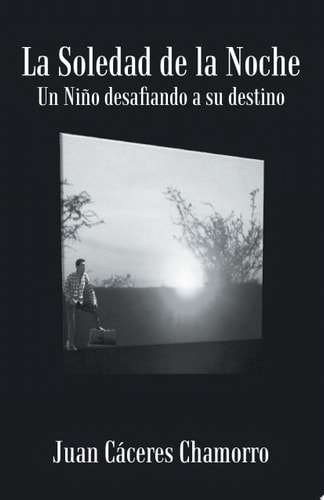 La Soledad de la Noche Un niño Desafiando a Su Destino