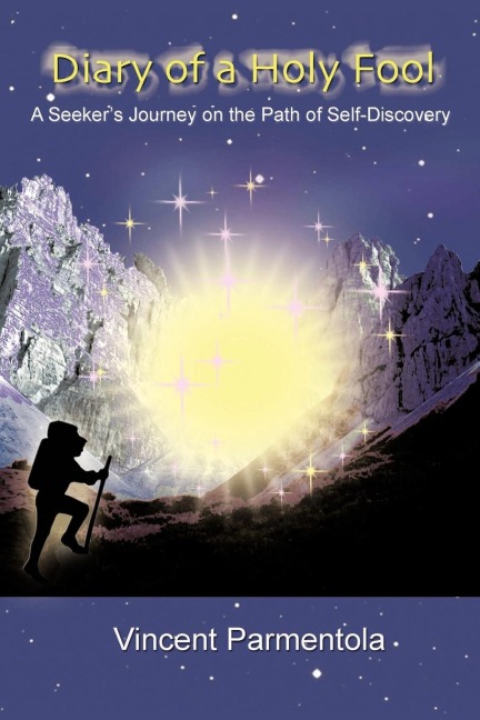 Diary of a Holy Fool: A Seekers Journey on the Path of Self-Discovery